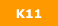 K11